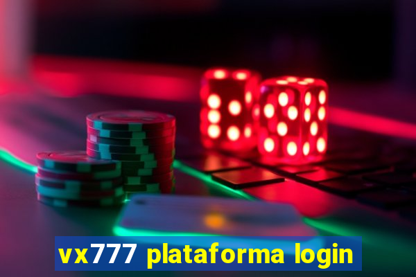 vx777 plataforma login